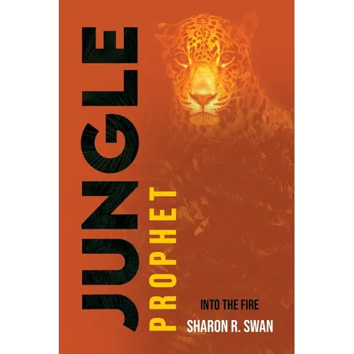 Jungle Prophet: Into the Fire