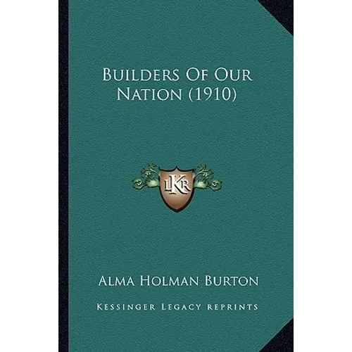 Builders Of Our Nation (1910)