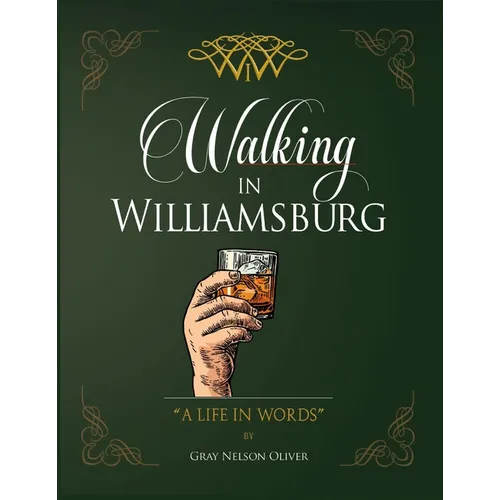 Walking in Williamsburg: A Life in Words