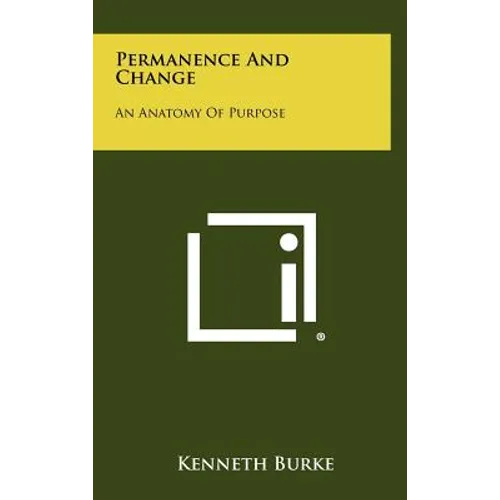 Permanence and Change: An Anatomy of Purpose