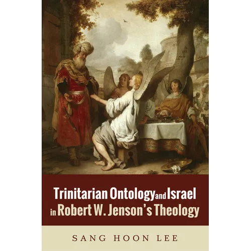 Trinitarian Ontology and Israel in Robert W. Jenson's Theology