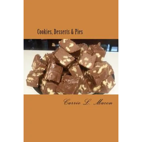Cookies, Desserts & Pies