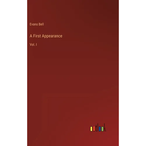 A First Appearance: Vol. I