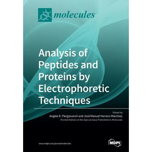Analysis of Peptides and Proteins by Electrophoretic Techniques