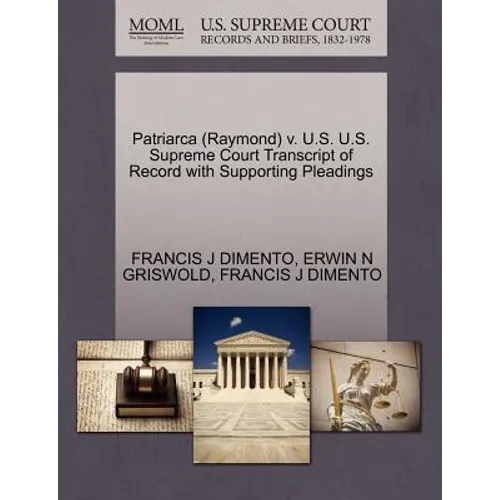 Patriarca (Raymond) V. U.S. U.S. Supreme Court Transcript of Record with Supporting Pleadings