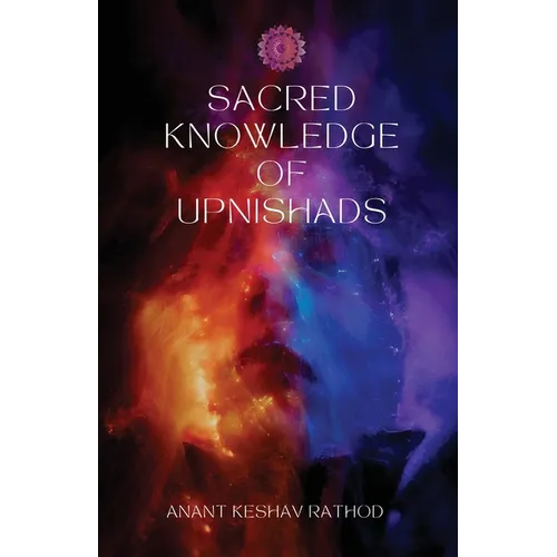 Sacred Knowledge of the Upanishads