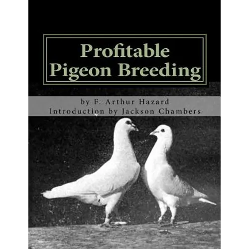 Profitable Pigeon Breeding: Raising Pigeons for Squabs Book 15