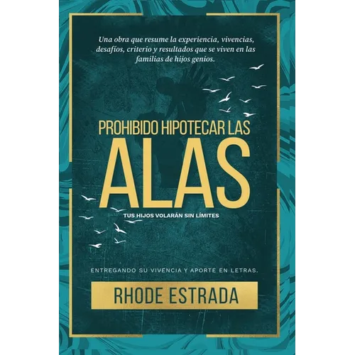 Prohibido hipotecar las alas