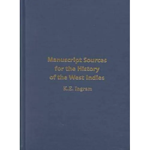 Manuscript Sources for the History of the West Indies