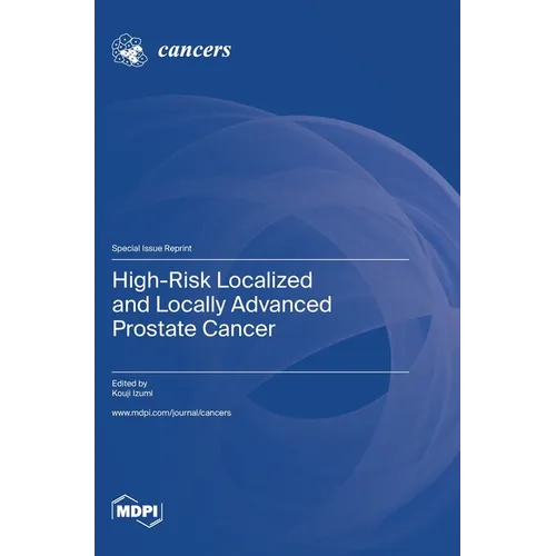 High-Risk Localized and Locally Advanced Prostate Cancer