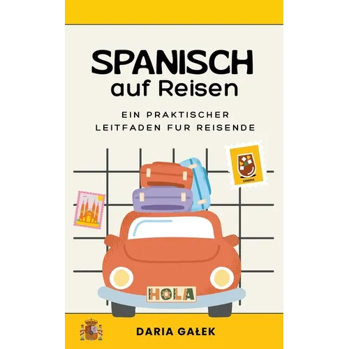 Spanisch auf Reisen: Ein praktischer Leitfaden für Reisende