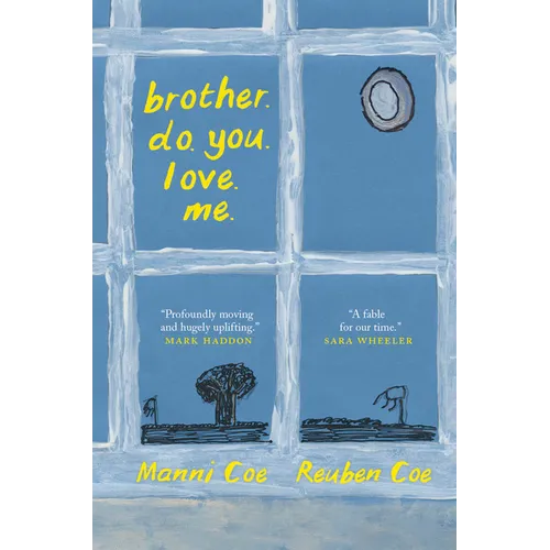 Brother. Do. You. Love. Me.