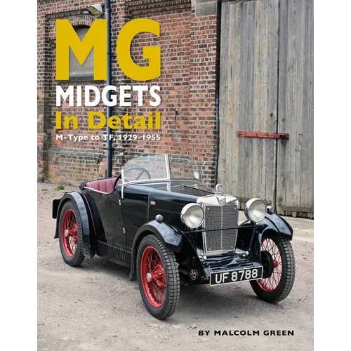 MG Midgets in Detail: M-Type to Tf, 1929-1955