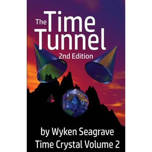 The Time Tunnel 2nd Edition: Time Crystal Volume Two