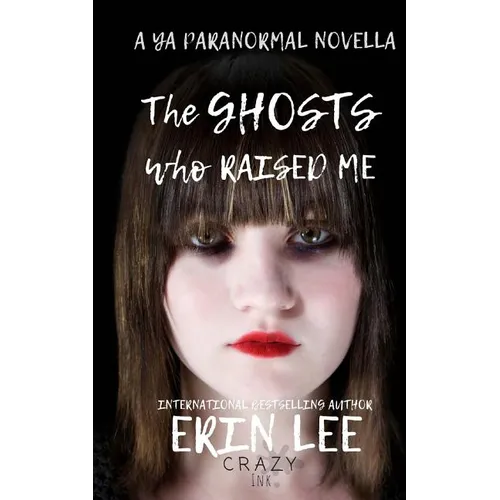 The Ghosts Who Raised Me