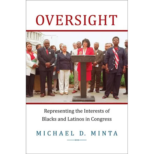 Oversight: Representing the Interests of Blacks and Latinos in Congress