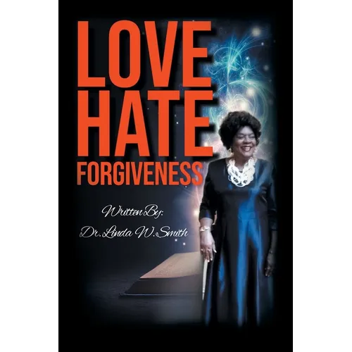 Love Hate Forgiveness