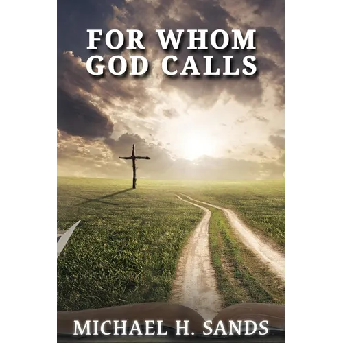 For Whom God Calls