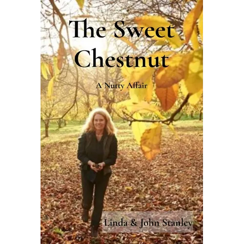 The Sweet Chestnut: A Nutty Affair