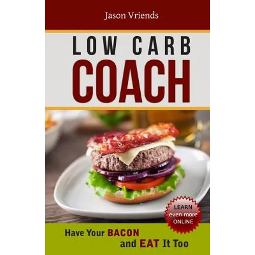 Low Carb Coach: Have Your BACON and EAT It Too