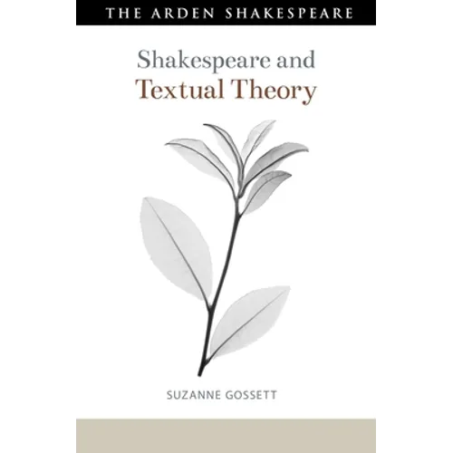 Shakespeare and Textual Theory