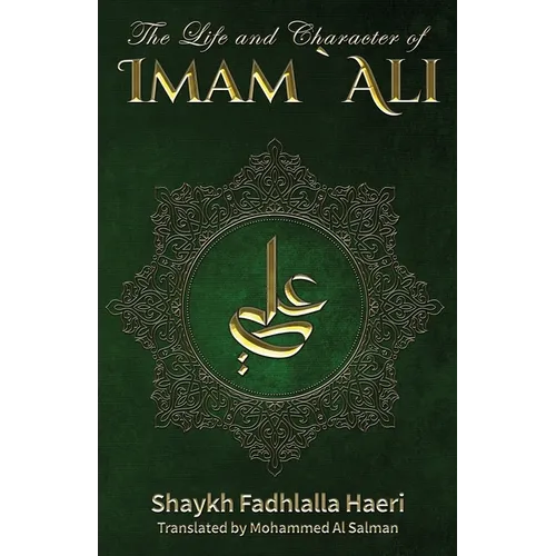 The Life & Character of Imam Ali