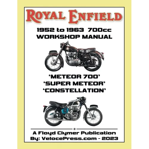 ROYAL ENFIELD 1952-1963 700cc METEOR 700, SUPER METEOR & CONSTELLATION FACTORY WORKSHOP MANUALS