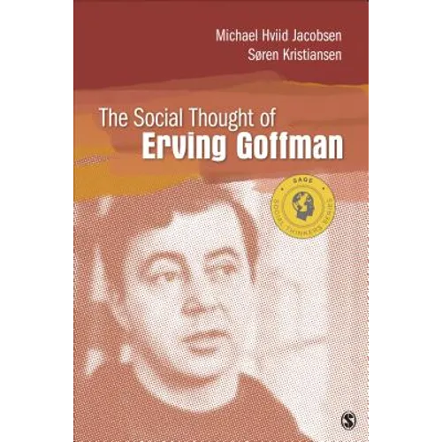 The Social Thought of Erving Goffman