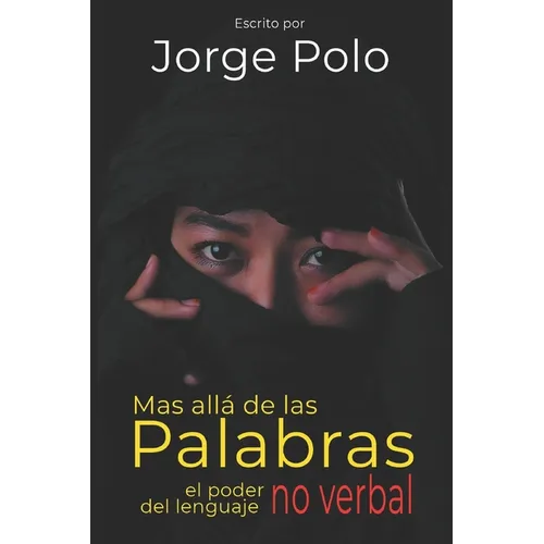 Más allá de las palabras: El poder del lenguaje no verbal