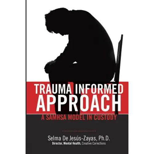 Trauma Informed Approach: A SAMHSA Model in Custody