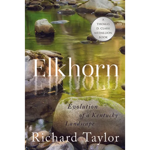 Elkhorn: Evolution of a Kentucky Landscape
