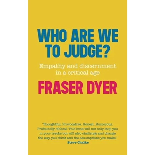 Who Are We to Judge?: Empathy and Discernment in a Critical Age