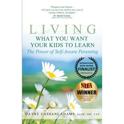 Living What You Want Your Kids to Learn: The Power of Self-Aware Parenting