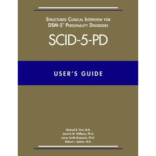 User's Guide for the Structured Clinical Interview for Dsm-5 Personality Disorders (Scid-5-Pd)