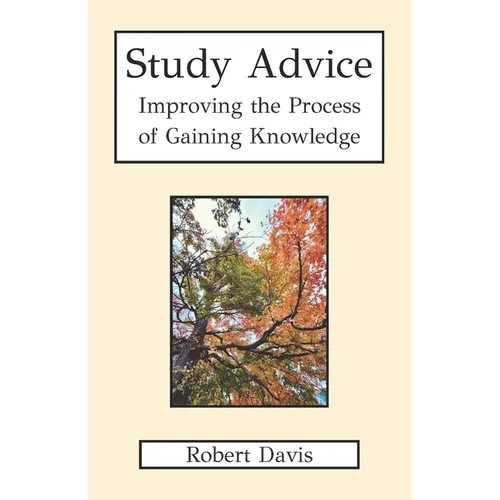 Study Advice: Improving the Process of Gaining Knowledge