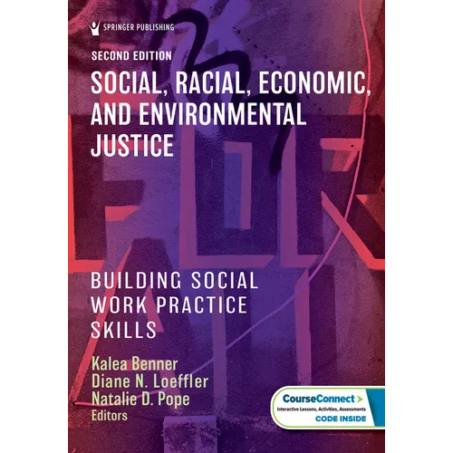 Social, Racial, Economic, and Environmental Justice: Building Social Work Practice Skills