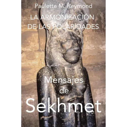 La armonización de las polaridades: Mensajes de Sekhmet