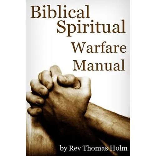 Biblical Spiritual Warfare Manual
