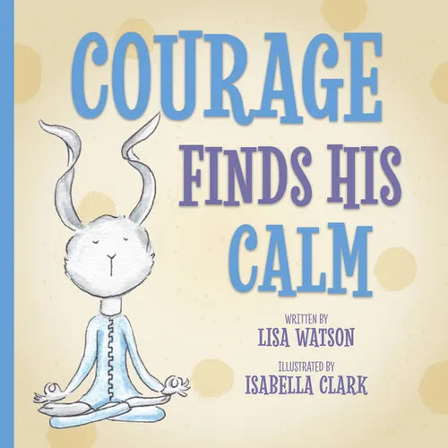 Courage Finds His Calm