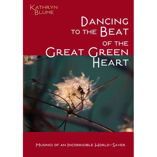 Dancing To The Beat Of The Great Green Heart