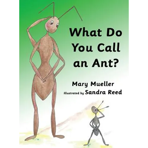 What Do You Call an Ant? - Hardcover