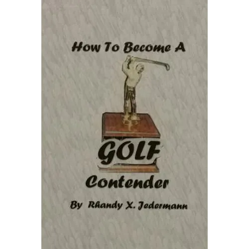 How To Become A Golf Contender