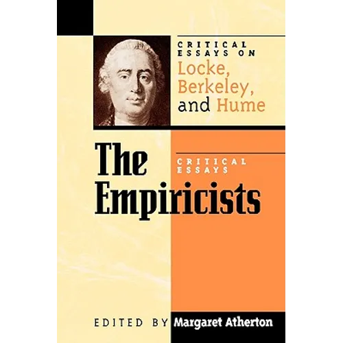 The Empiricists: Critical Essays on Locke, Berkeley, and Hume
