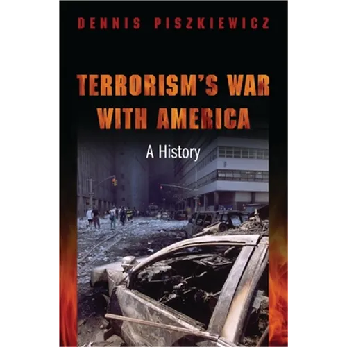 Terrorism's War with America: A History