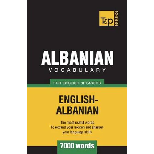 Albanian vocabulary for English speakers - 7000 words