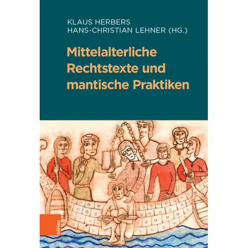 Mittelalterliche Rechtstexte Und Mantische Praktiken