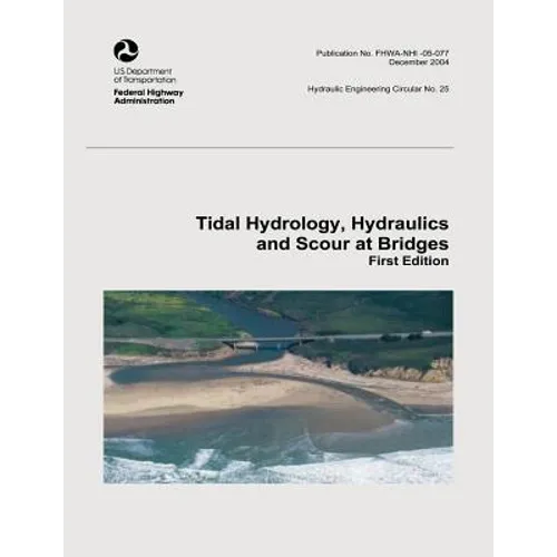 Tidal Hydrology, Hydraulics and Scour at Bridges