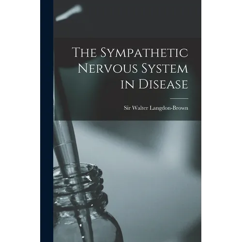 The Sympathetic Nervous System in Disease