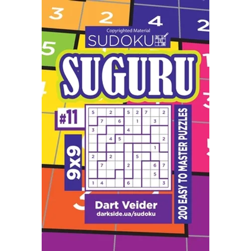 Sudoku Suguru - 200 Easy to Master Puzzles 9x9 (Volume 11)