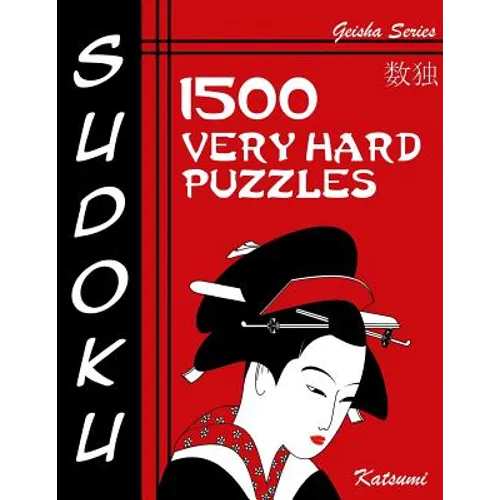 Sudoku 1500 Very Hard Puzzles: Geisha Series Book